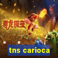 tns carioca